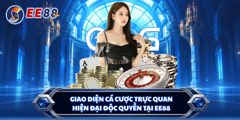Giao diện cá cược trực quan hiện đại độc quyền tại EE88